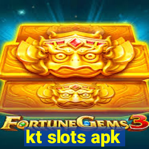 kt slots apk